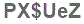 The text to enter in the texbox below is: PX$UeZ