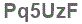 The text to enter in the texbox below is: Pq5UzF