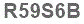 The text to enter in the texbox below is: R59S6B