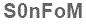 The text to enter in the texbox below is: S0nFoM