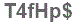 The text to enter in the texbox below is: T4fHp$