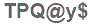 The text to enter in the texbox below is: TPQ@y$