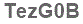 The text to enter in the texbox below is: TezG0B