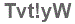 The text to enter in the texbox below is: Tvt!yW