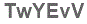 The text to enter in the texbox below is: TwYEvV