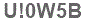 The text to enter in the texbox below is: U!0W5B