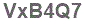 The text to enter in the texbox below is: VxB4Q7