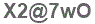 The text to enter in the texbox below is: X2@7wO