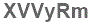 The text to enter in the texbox below is: XVVyRm