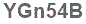 The text to enter in the texbox below is: YGn54B