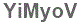 The text to enter in the texbox below is: YiMyoV