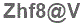 The text to enter in the texbox below is: Zhf8@V