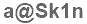 The text to enter in the texbox below is: a@Sk1n