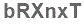 The text to enter in the texbox below is: bRXnxT