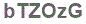 The text to enter in the texbox below is: bTZOzG