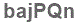The text to enter in the texbox below is: bajPQn