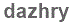The text to enter in the texbox below is: dazhry