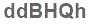 The text to enter in the texbox below is: ddBHQh