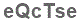 The text to enter in the texbox below is: eQcTse