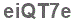 The text to enter in the texbox below is: eiQT7e