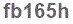 The text to enter in the texbox below is: fb165h