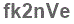 The text to enter in the texbox below is: fk2nVe