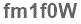 The text to enter in the texbox below is: fm1f0W