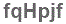 The text to enter in the texbox below is: fqHpjf