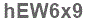 The text to enter in the texbox below is: hEW6x9