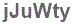 The text to enter in the texbox below is: jJuWty