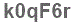The text to enter in the texbox below is: k0qF6r