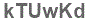 The text to enter in the texbox below is: kTUwKd