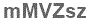 The text to enter in the texbox below is: mMVZsz