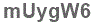 The text to enter in the texbox below is: mUygW6