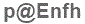 The text to enter in the texbox below is: p@Enfh