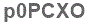 The text to enter in the texbox below is: p0PCXO