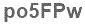 The text to enter in the texbox below is: po5FPw