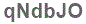 The text to enter in the texbox below is: qNdbJO