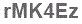 The text to enter in the texbox below is: rMK4Ez