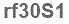 The text to enter in the texbox below is: rf30S1
