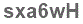 The text to enter in the texbox below is: sxa6wH