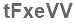 The text to enter in the texbox below is: tFxeVV