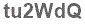 The text to enter in the texbox below is: tu2WdQ