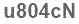 The text to enter in the texbox below is: u804cN