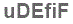 The text to enter in the texbox below is: uDEfiF