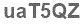 The text to enter in the texbox below is: uaT5QZ
