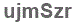 The text to enter in the texbox below is: ujmSzr
