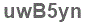 The text to enter in the texbox below is: uwB5yn