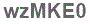 The text to enter in the texbox below is: wzMKE0