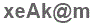 The text to enter in the texbox below is: xeAk@m
